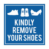 Square Kindly Remove Your Shoes Sign with Adhesive Tape, Mounts On Any Surface, Weather Resistant