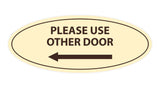 Signs ByLITA Oval Please Use Other Door Left Arrow Sign