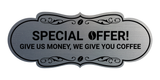 Designer Special Offer! Give us money, we give you coffee Wall or Door Sign