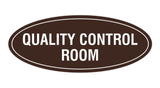 Signs ByLITA Oval Quality Control Room Sign