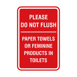 Please Do Not Flush Paper Towels or Feminine Products in Toilets Sign