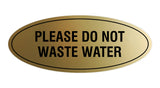 Oval please do not waste water Sign