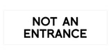 Signs ByLITA Basic Not An Entrance Sign