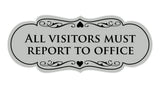 Signs ByLITA Designer All Visitors Must Report to Office Sign