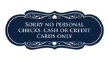 Signs ByLITA Designer Sorry No Personal Checks. Cash or Credit Cards Only Sign