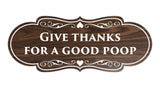 Signs ByLITA Designer Give thanks for a good poop Sign