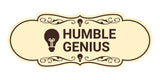 Designer Humble Genius Wall or Door Sign