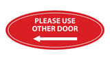 Signs ByLITA Oval Please Use Other Door Left Arrow Sign