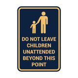 Portrait Round Do Not Leave Children Unattended Beyond This Point Sign