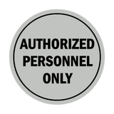 Signs ByLITA Circle Authorized Personnel Only Sign
