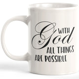 With God All Things Are Possible 11oz Coffee Mug
