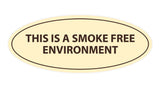 Oval THIS IS A SMOKE FREE ENVIRONMENT Sign