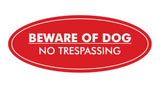 Oval Beware Of Dog No Trespassing Sign