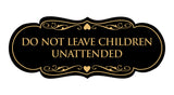 Signs ByLITA Designer Do Not Leave Children Unattended Sign