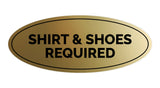 Signs ByLITA Oval Shirt & Shoes Required Sign