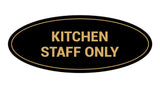 Signs ByLITA Oval Kitchen Staff Only Sign