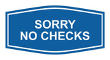 Signs ByLITA Fancy Sorry No Checks Sign