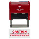 Caution Your Account Is 90 Days Past Due Self-Inking Office Rubber Stamp