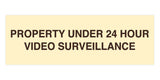 Signs ByLITA Basic Property 24 Hour Video Under Surveillance Sign