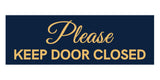 Signs ByLITA Basic Please Keep Door Closed Sign