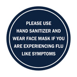 Circle Please Use Hand Sanitizer and Wear Face Mask If You Are Experiencing Flu Like Symptoms Sign