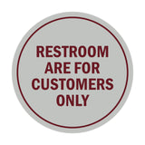 Signs ByLITA Circle Restrooms Are For Customers Only Sign