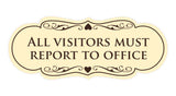 Signs ByLITA Designer All Visitors Must Report to Office Sign
