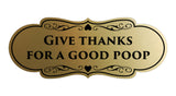 Signs ByLITA Designer Give thanks for a good poop Sign