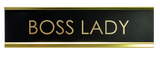 Boss Lady Novelty Desk Sign