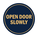 Signs ByLITA Circle Open Door Slowly Sign