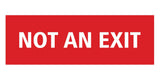 Basic NOT AN EXIT Door / Wall Sign