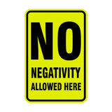 Portrait Round No Negativity Allowed Here Sign