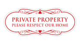 Designer Private Property Please Respect Our Home Wall or Door Sign