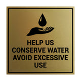 Square Help Us Conserve Water Avoid Excessive Use Sign with Adhesive Tape, Mounts On Any Surface, Weather Resistant