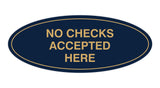 Signs ByLITA Oval No Checks Accepted Here Sign