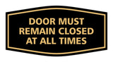 Signs ByLITA Fancy Door Must Remain Closed At All Times Sign