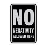 Portrait Round No Negativity Allowed Here Sign