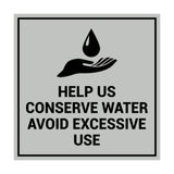 Square Help Us Conserve Water Avoid Excessive Use Sign with Adhesive Tape, Mounts On Any Surface, Weather Resistant