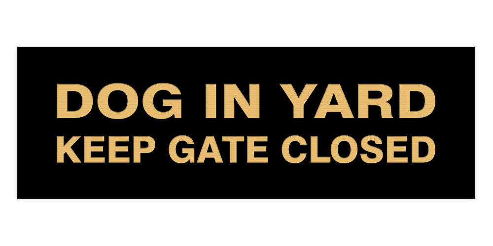 Signs ByLITA Basic Dog In Yard Keep Gate Closed Sign