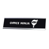 Office Ninja Desk Sign, novelty nameplate (2 x 8")