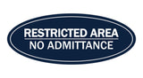 Oval Restricted Area No Admittance Sign