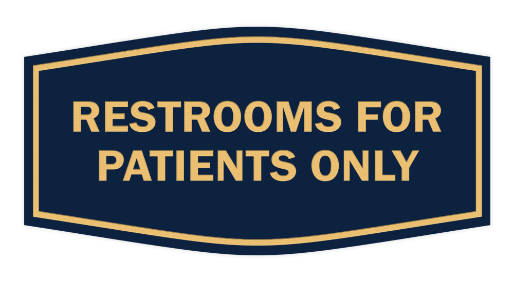Signs ByLITA Fancy Restrooms For Patients Only Sign
