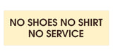 No Shoes No Shirt No Service Door / Wall Sign