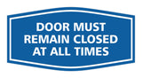 Signs ByLITA Fancy Door Must Remain Closed At All Times Sign