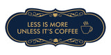 Designer Less is More Unless it's Coffee Wall or Door Sign