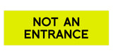 Signs ByLITA Basic Not An Entrance Sign