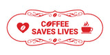 Designer Coffee Saves Lives Wall or Door Sign