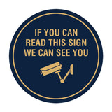Circle If You Can Read This Sign We Can See You (CCTV Camera) Wall or Door Sign