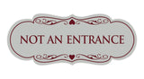 Signs ByLITA Designer Not An Entrance Sign