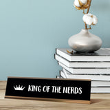 King of The Nerds Desk Sign, novelty nameplate (2 x 8")